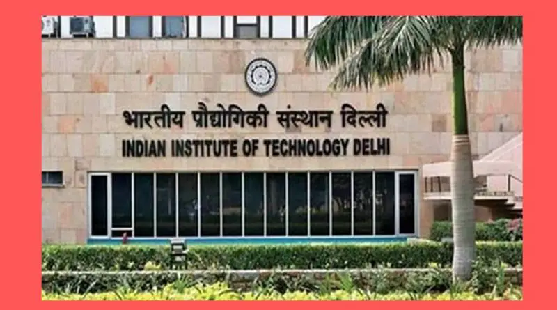IIT Delhi Recruitment 2022